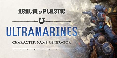 r/Ultramarines on Reddit: The greatest name generator Realm of .